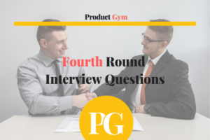 4th round product manager interview questions