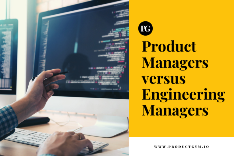 Product Manager vs Engineering Manager Product Gym Product