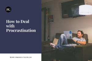 how to overcome procrastination