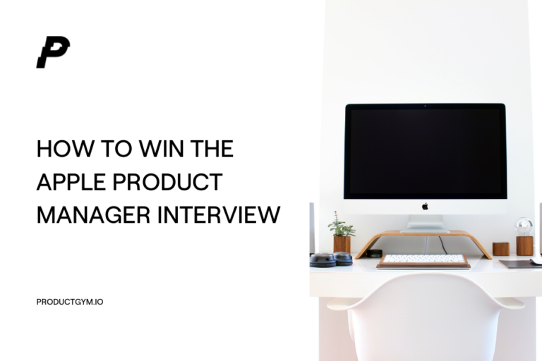 How to Win the Apple Product Manager Interview Product Gym